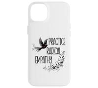Practice Radical Empathy Kind Radicalized By Basic Decency Custodia per iPhone 14 Plus