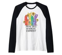 Practice Radical Empathy Kind Radicalized By Basic Decency Maglia con Maniche Raglan
