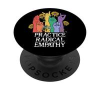 Practice Radical Empathy Radicalized By Basic Decency Kind PopSockets PopGrip Adesivo
