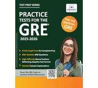 Practice Tests for the GRE: 2025-2026, 6 Full-Length Tests, 500+ Timed Questions, Answer Explanations & High-Difficulty Sections | Boost Your GRE Prep