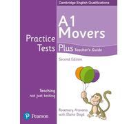 Practice Tests Plus A1 Movers Teacher's Guide [Lingua inglese]
