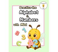 Practice the Alphabet and Numbers with Miel: Activity Workbook for Kids Ages 4-6 | Preschool Early Learning | Letters, Numbers, and Learning Through Play