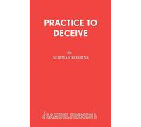 Practice to Deceive - Robbins Norman