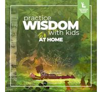Practice Wisdom with Kids at Home: Art-based Worship Resources for Families and Small Groups