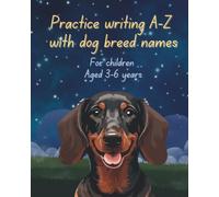 Practice writing A-Z with dog breed names IX: Dachshund