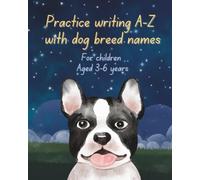 Practice writing A-Z with dog breed names VII: French Bulldog