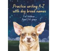 Practice writing A-Z with dog breed names X: Chihuahua