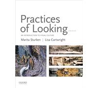 Practices of Looking: An Introduction to Visual Culture by Sturken, Marita