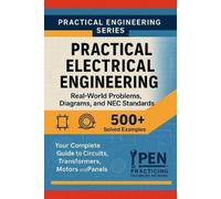Practicing Engi Practical Electrical Engineering Real-World Problems (Tascabile)