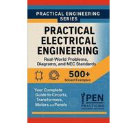 Practicing Engi Practical Electrical Engineering Real-World Problems (Tascabile)