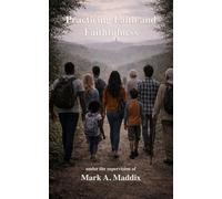 Practicing Faith and Faithfulness: Introduction to Spiritual Formation