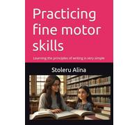 Practicing fine motor skills: Learning the principles of writing is very simple