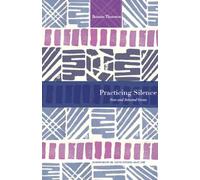 Practicing Silence: New and Selected Verses