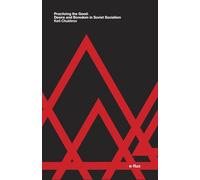 Practicing the Good: Desire and Boredom in Soviet Socialism