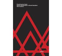 Practicing the Good: Desire and Boredom in Soviet Socialism
