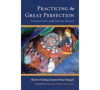 Shechen Gyaltsap IV Practicing the Great Perfection (Copertina rigida)