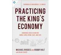 Robby Holt Brian Fi Practicing the King`s Economy - Honoring Jesus i (Tascabile)