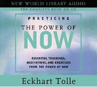 (Practicing the Power of Now: Essentials Teachings, Meditations, and Exercises from the Power of Now) By Tolle, Eckhart (Author) compact disc on 19-Mar-2003
