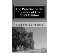 Practicing the Presence of God 2013 Edition