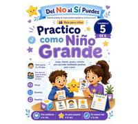 Practico como niño grande: 12 prácticas visuales para pedir ayuda, esperar, respirar y manejar emociones paso a paso