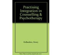Practising Integration in Counselling & Psychotherapy