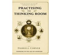 Practising the Thinking Room: The Practice of Better Judgement