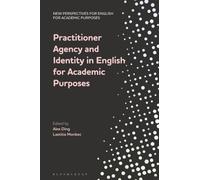 Practitioner Agency and Identity in English for Academic Purposes