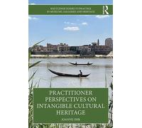 Practitioner Perspectives on Intangible Cultural Heritage