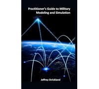 Jeffrey Strickl Practitioner's Guide to Military Modeling and (Copertina rigida)
