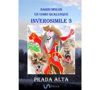 Prada Alta. inverosimile. Vol. 3