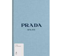 Prada. Sfilate. Ediz. illustrata