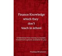 Pradeep Bhaskaran Finance Knowledge Which They Don't Teach in School (Tascabile)