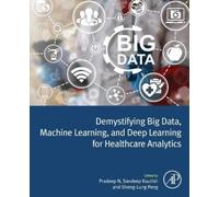 Pradeep N Demystifying Big Data, Machine Learning, and Deep Learning (Tascabile)