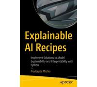 Pradeepta Mishra Explainable AI Recipes (Tascabile)