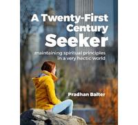 Pradhan Balter A Twenty-First Century Seeker (Tascabile)