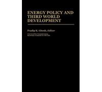 Pradip K. Ghosh Energy Policy and Third World Development (Copertina rigida)