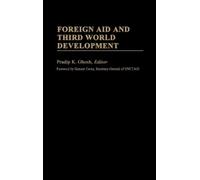 Pradip K. Ghosh Foreign Aid and Third World Development (Copertina rigida)