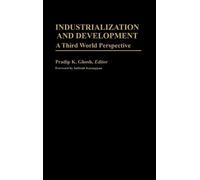 Pradip K. Ghosh Industrialization and Development (Copertina rigida)