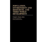 Pradip K. Ghosh Population, Environment and Resources, and Th (Copertina rigida)