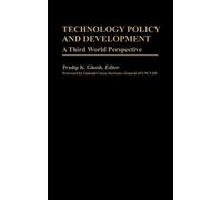 Pradip K. Ghosh Technology Policy and Development (Copertina rigida)
