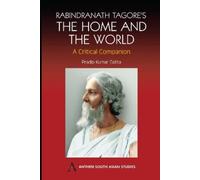 Pradip Kumar Datt Rabindranath Tagore's The Home and the Worl (Copertina rigida)