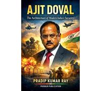 Pradip Kumar Ra Ajit Doval (The Architecture of Modern India's Secur (Tascabile)