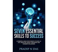 Pradip N Das Seven Essential Skills To Success (Tascabile)