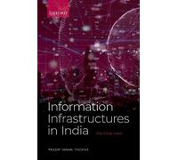 Pradip Ninan Thomas Information Infrastructures in India (Copertina rigida)