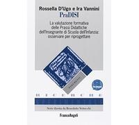 PraDISI. La valutazione formativa delle prassi didattiche dell'insegnante di scuola dell'infanzia: osservare per riprogettare. Con espansione online