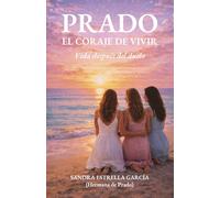 Prado, el coraje de vivir: Vida después del duelo