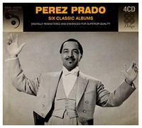 Prado, Perez - 6 Classic Albums (4 CD)