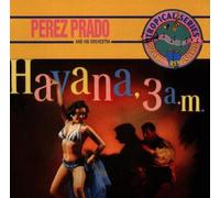 Prado,Perez - Havana 3:00 a.M