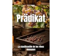 Prädikat: La clasificación de los vinos alemanes