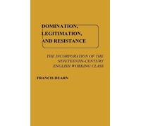 Praeger Domination, Legitimation, and Resistance (Copertina rigida)